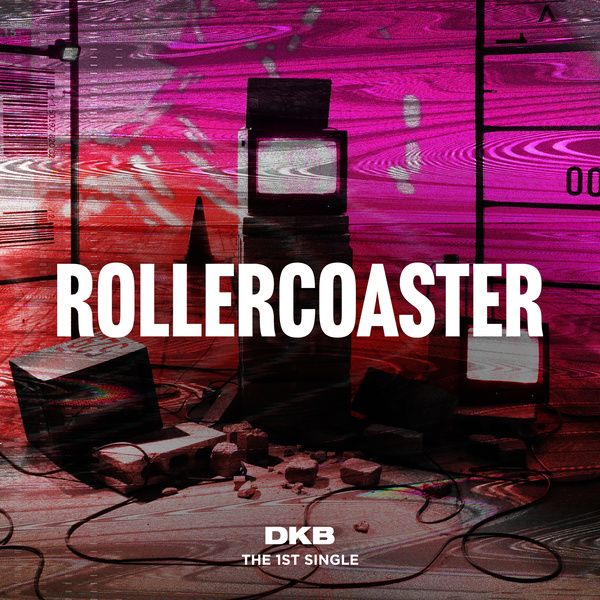 DKB – Rollercoaster (왜 만나)